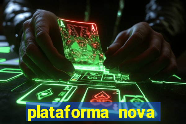 plataforma nova pagando bem